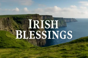 Read more about the article 100+ Beautiful Irish Blessings, Prayers and Quotes for Friends