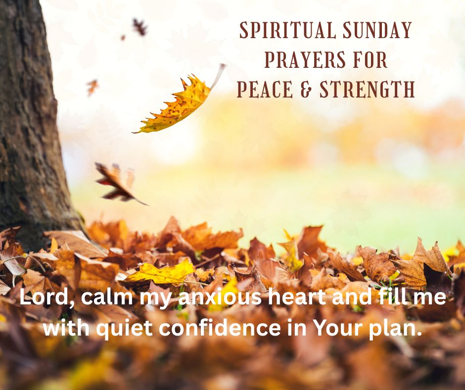 Spiritual Sunday Prayers for Peace & Strength